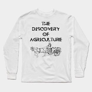 Farmers - The discovery of agriculture Long Sleeve T-Shirt